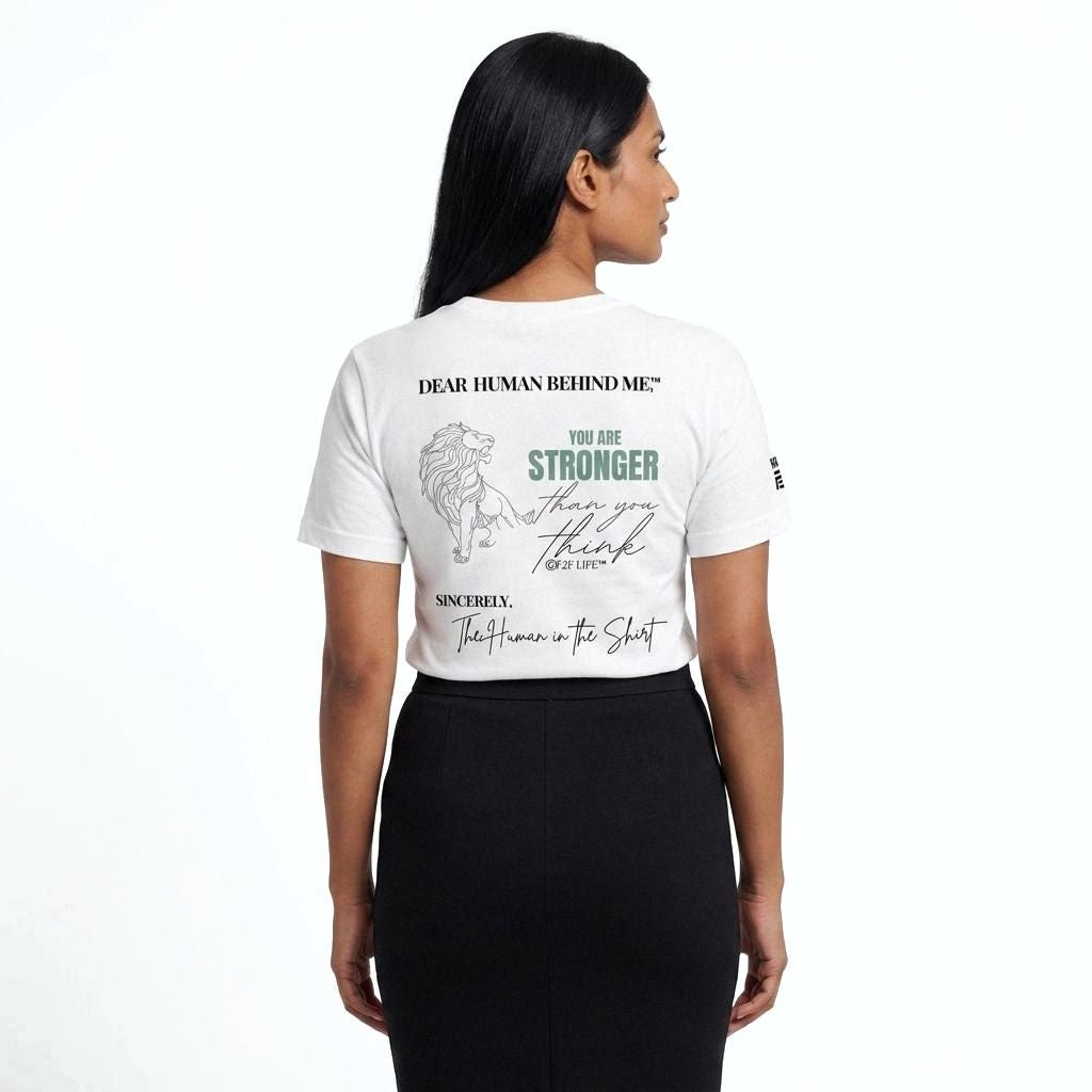 Model viewed from behind wearing Dear Human Behind Me, Message #4 You Are Strong T-shirt in white.