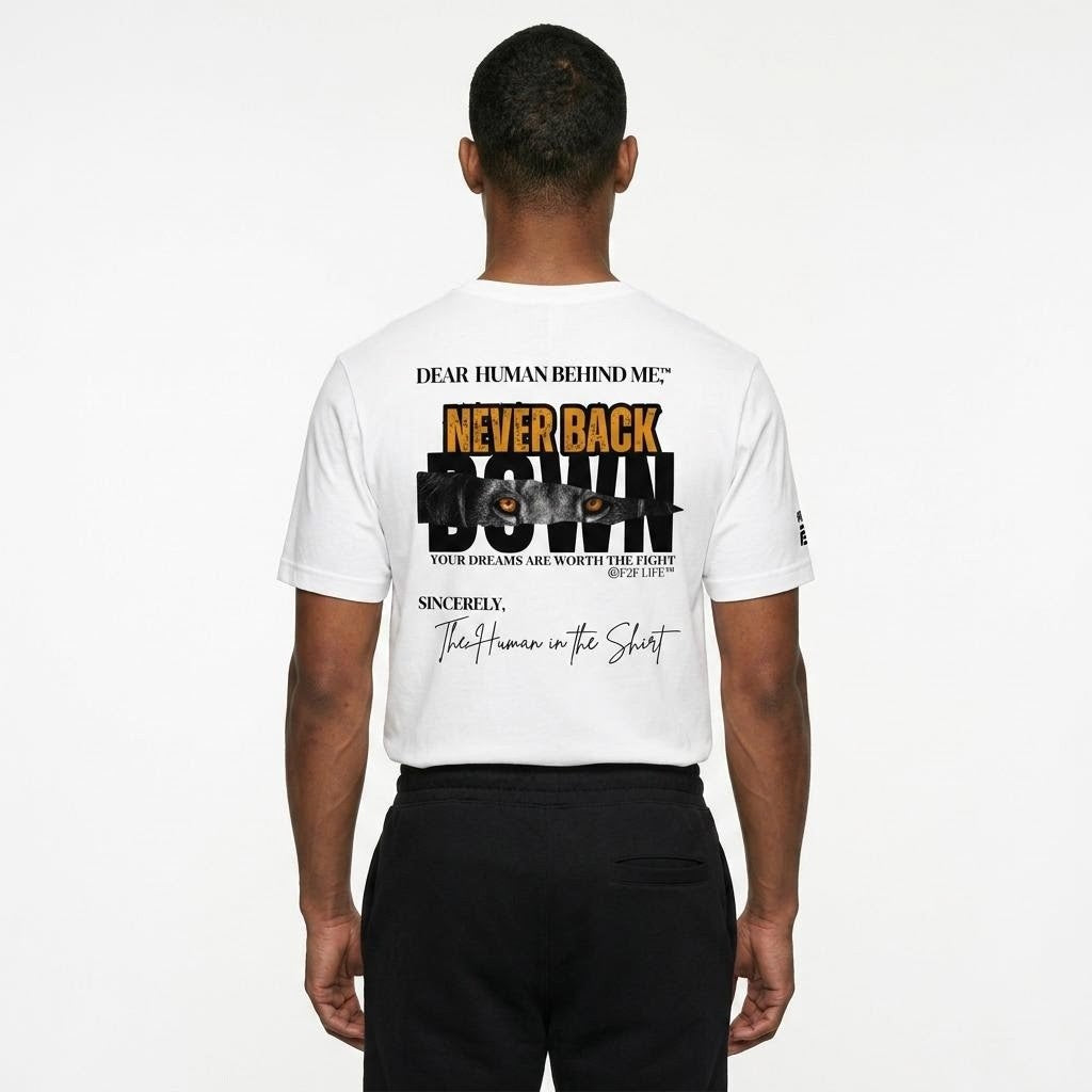 Model viewed from behind wearing Dear Human Behind Me, Message #5 Never Back Down T-shirt in white.