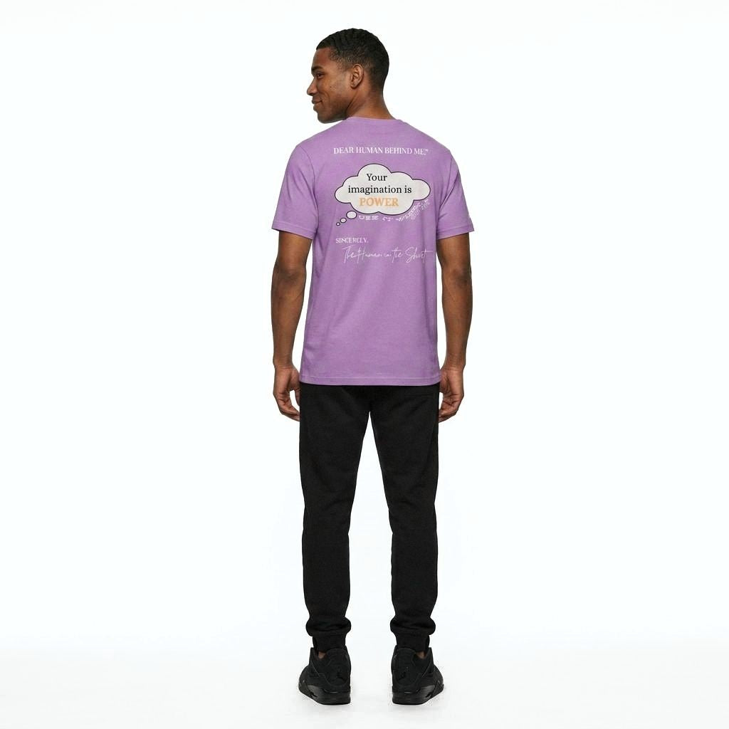 Model viewed from side wearing Dear Human Behind Me, Message #6 Imagination is Power T-shirt in Lilac.