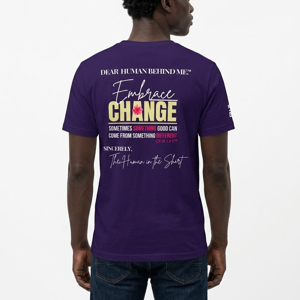 Model viewed from behind wearing Dear Human Behind Me, Message #8 Embrace Change T-shirt in Purple.