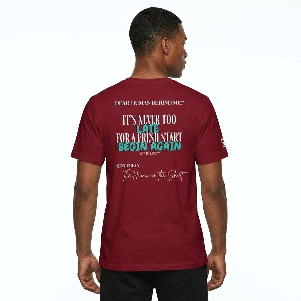 Model viewed from behind wearing Dear Human Behind Me, Message #9 Begin Again T-shirt in Cardinal.