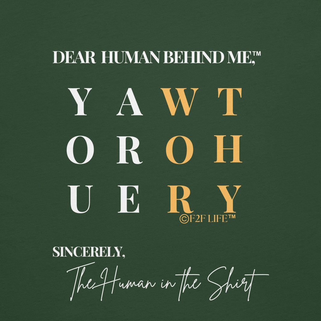 Graphic Design for Dear Human Behind Me, Message 11 You Are Worthy on Green Shirt