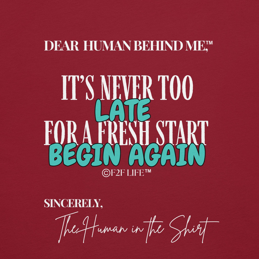 Graphic Design for Dear Human Behind Me, Message 9 Begin Again on Cardinal Shirt