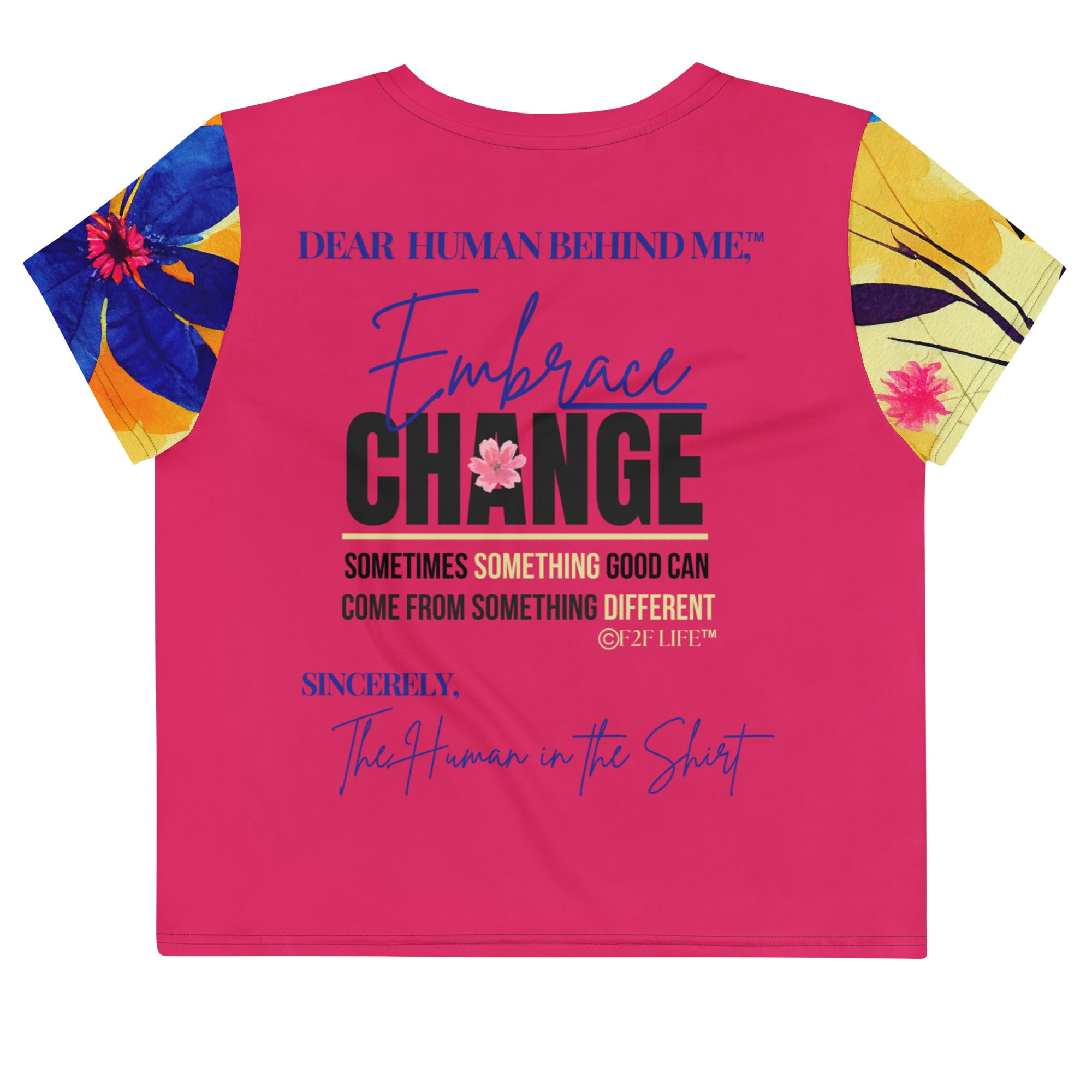 Dear Human Behind Me™ pink floral crop t-shirt Message #08 embrace change back view