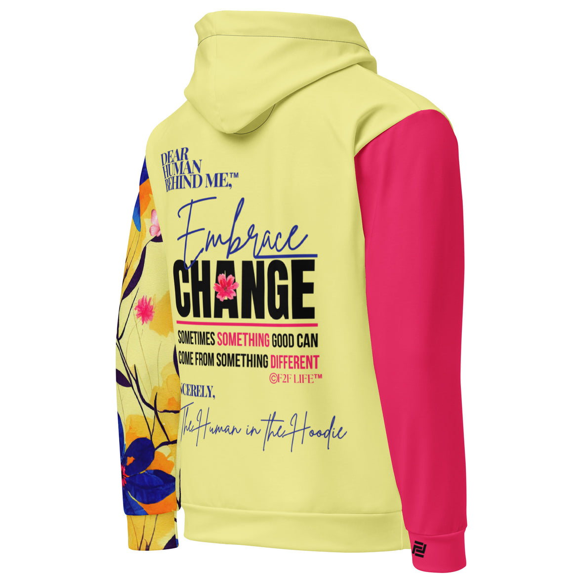Dear Human Behind Me™ hoodie Message #08 Embrace Change right side view