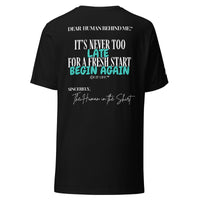Dear Human Behind Me™ black shirt Message #09 begin again back view