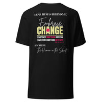 Dear Human Behind Me™ black shirt Message #08 embrace change back view