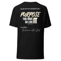 Dear Human Behind Me™ black shirt Message #07 you have purpose back view