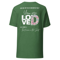 Dear Human Behind Me™ green shirt Message #01 you are loved back view