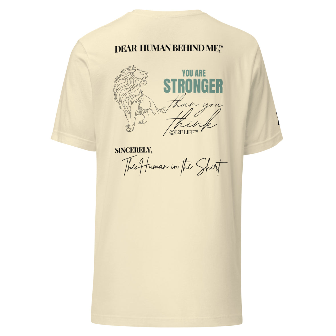 Dear Human Behind Me™ natural shirt Message #04 you are strong back view