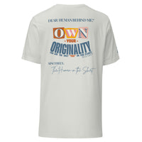 Dear Human Behind Me™ silver shirt Message #03 own your originality back view